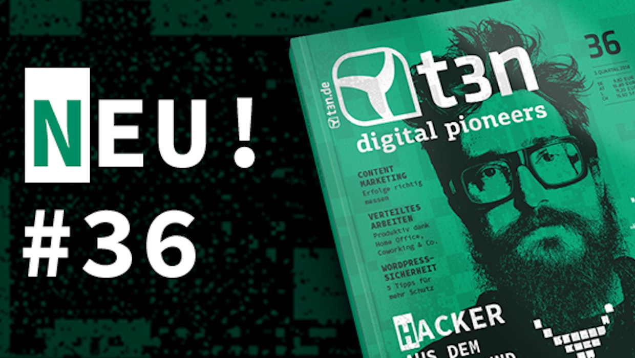 t3n 36 ist da! Schwerpunkt: „Hacker – Aus dem Untergrund in die Chefetage“ t3n 36 ist da! Schwerpunkt: „Hacker – Aus dem Untergrund in die Chefetage“